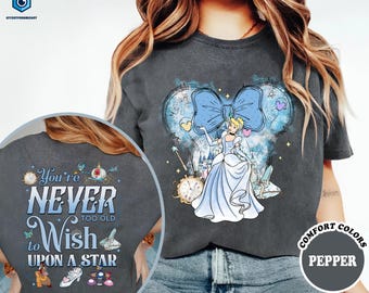 Princesa Cenicienta: Nunca eres demasiado mayor para pedir un deseo a la estrella. Camiseta de la Princesa Cenicienta con colores cómodos. Camiseta de viaje a Disneyland y Magic Kingdom.