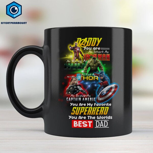 Daddy You Are As Smart As Iron Lovers Man Mug, You Are My Favorite Superhero Mug, Best Dad, Father's Day Mug, Superhero Mug, Cute Dad Mug