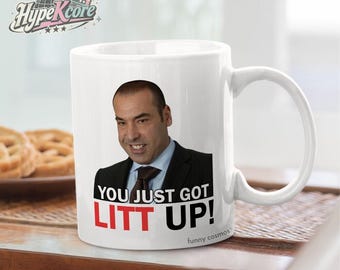 You Just Got Litt Up Coffee Mug, Suits Movie Louis Litt Mug 11oz 15oz