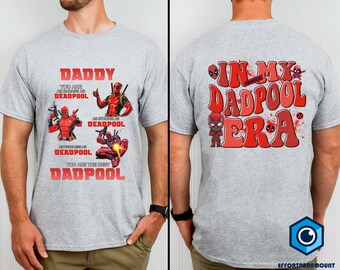 Deadpool Fathers Day Shirt, In My Dadpool Era Shirt, Funny Dadpool Shirt, Super Dad Shirt, Best Dad Ever, Gift for Dad, Fathers Day Gift