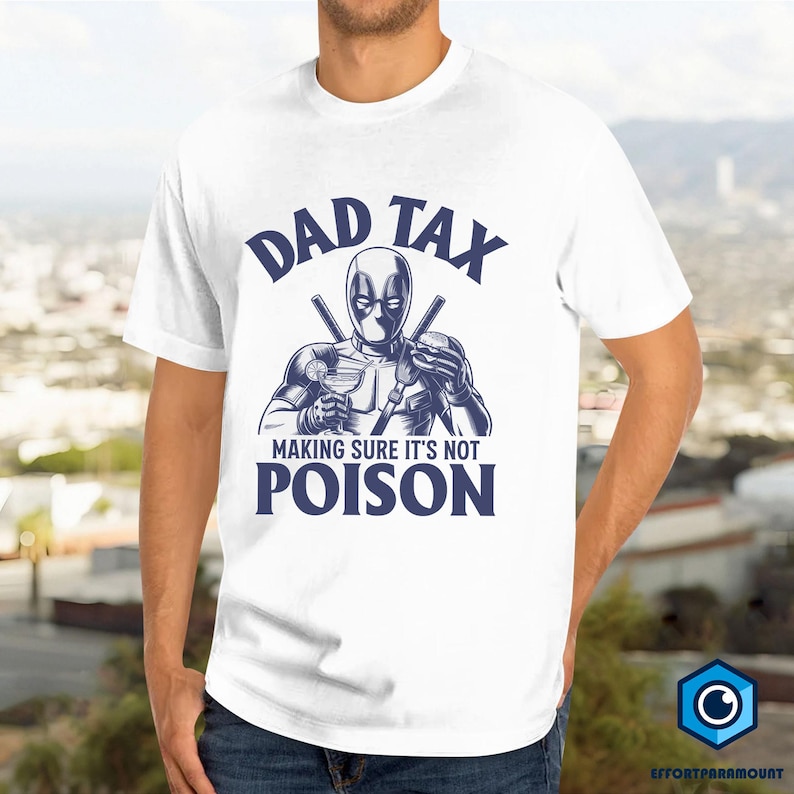 Retro Deadpool Dad Tax Make Sure It's Not Poison Shirt, Funny Dad Tax Shirt, Dadpool Shirt, Retro Fathers Day Shirt, Gift for Him image 1
