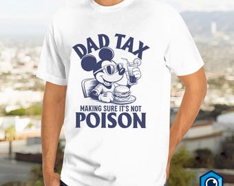 Retro Mickey Mouse Dad Tax Make Sure It's Not Poison T-shirt, Funny Dad Tax Shirt, Vintage Dad Shirt, Fathers Day Shirt, Gift for Dad