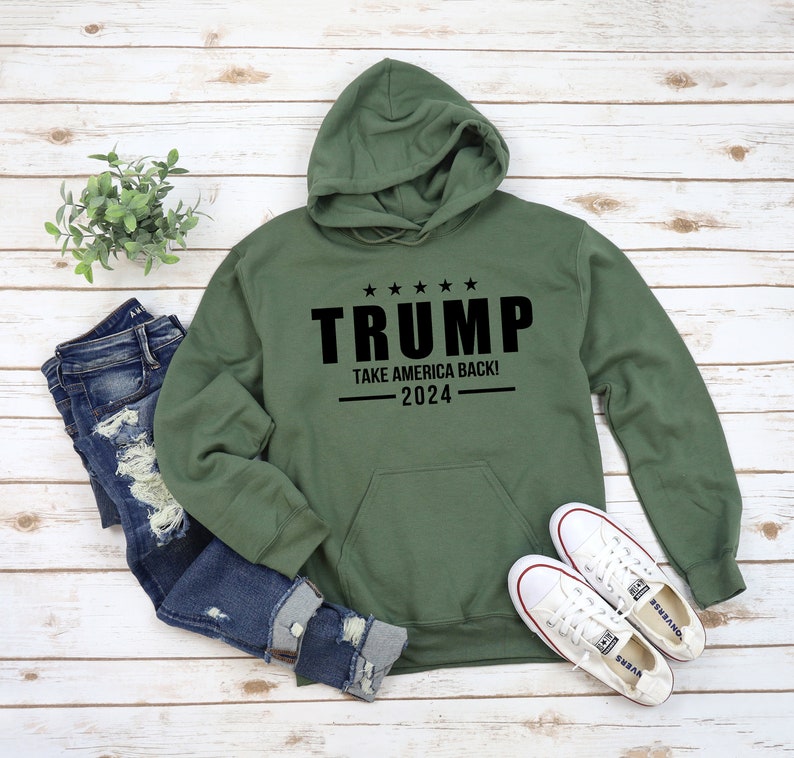 Donald Trump 2024 Hoodie - Take America Back Sweatshirt - Trump Girl Sweater - Christmas Gift - Birthday Present 