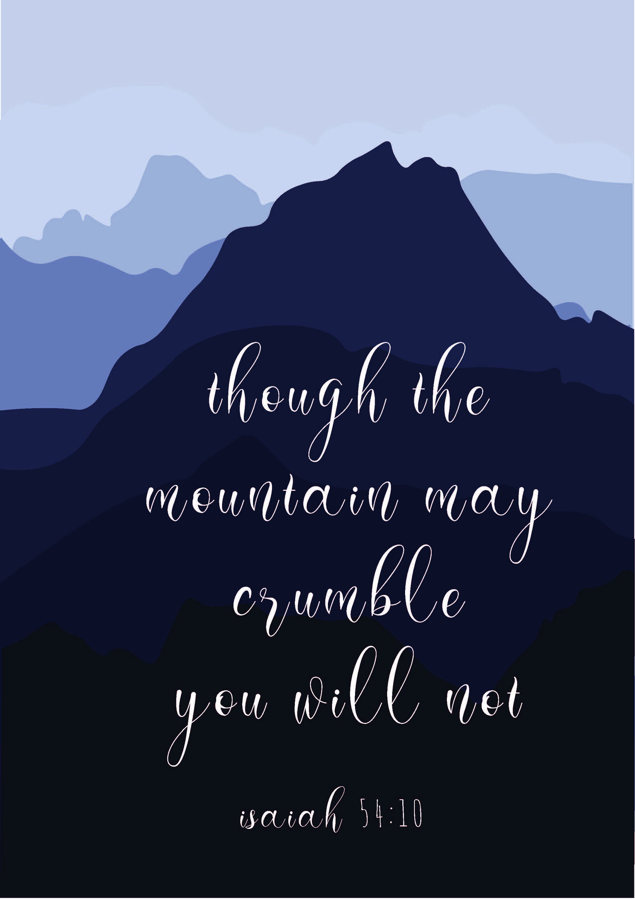 Though the mountains may crumble you will not. Etsy