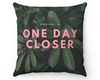 One Day Closer, JW Pillow | JW Pioneer Gifts | JW Pioneer Gift Ideas | Jw Baptism Gift | Jw Gifts | Jehovah's Witnesses | Jw Throw Pillow