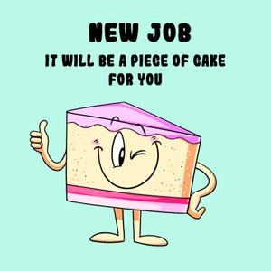 Glückwunschkarte zum neuen Job. Ein Stück Kuchen. Lustige Karte zum neuen Job, Glückskarte, Karte zum Abschied von der Arbeit, Karten für ihn, Karten für sie