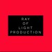Ray of Light Production