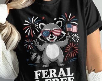 Funny Patriotic Raccoon T-Shirt: Feral and Free 4th of July Tee