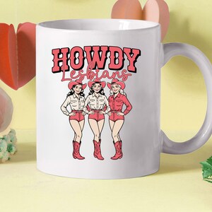 Howdy Lesbians Mug, Funny LGBTQ Coffee Cup, Feminist Gift, Western Cowgirl Mug, Friendship Souvenir, Unique Lesbian Present