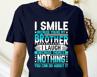 Funny Brother T-Shirt: Humorous Sibling Gift