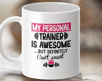 Funny Personal Trainer Mug: Gym Lover Gift, Humorous Coffee Cup