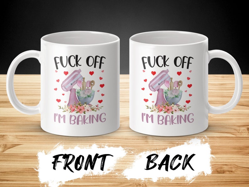 Funny Rude Baking Mug, Sassy Kitchen Mug, Humorous Baking Gift, Baking Enthusiast Gift, Cute Decorative Mug, Gift for Bakers, Funny Mug image 2