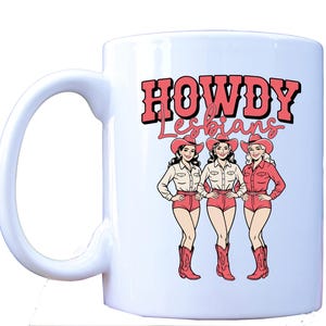 Howdy Lesbians Mug, Retro Cowgirl Coffee Cup, Funny LGBTQ Pride Gift, Unique Lesbians Novelty Drinkware, Vintage Western Theme Cup