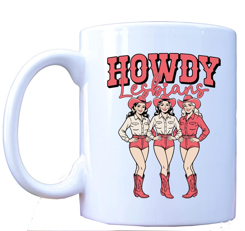 Howdy Lesbians Mug, Retro Cowgirl Coffee Cup, Funny LGBTQ Pride Gift, Unique Lesbians Novelty Drinkware, Vintage Western Theme Cup