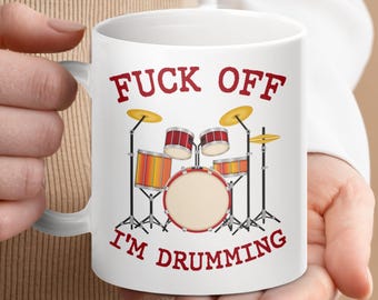 Funny Drumming Set Mug: Rude Music Lover Gift