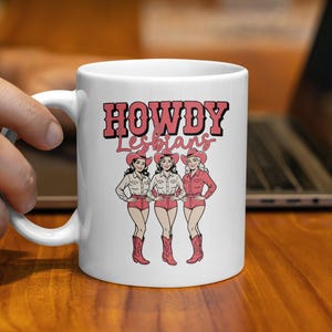 Howdy Lesbians Coffee Mug, Cowboy Hat Boots Design, Fun Western Mug, LGBTQ Pride Gift, Cute Ceramic Mug, Office Drinkware