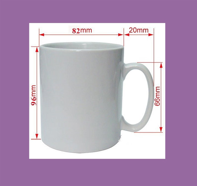 May include: White ceramic mug with a handle. The mug is 82 mm wide, 96 mm tall, and 66 mm deep. The handle is 20 mm wide.