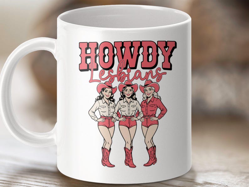 Howdy Lesbians Mug, Fun LGBTQ Mug, Cowgirl Pride Cup, Lesbian Friend Gift, Quirky Coffee Cup, Cowboy Hat Mug, Novelty Lesbian Drinkware