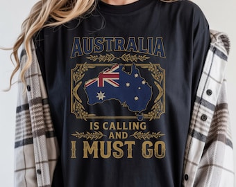 Australia Is Calling T-Shirt, Australian Flag Map Travel Tee, I Must Go Wanderlust Gift, Vintage Aussie Shirt