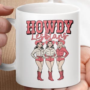 Howdy Lesbians Mug, Retro Western Coffee Cup, Cowgirl Gift, Funny LGBTQ+ Tea Mug, Unique Lesbian Present, Cute Sapphic Mugs