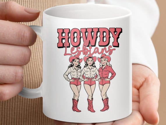 Howdy Lesbians Mug: Cowgirl Pride Coffee Mug