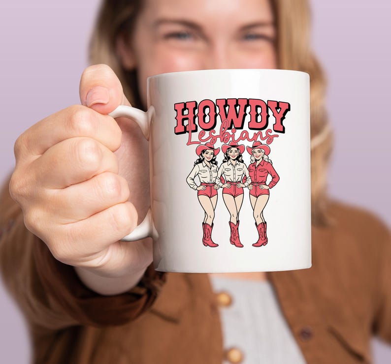 Howdy Lesbians Mug, Fun Novelty Coffee Cup, Gift for Lesbian Friends, Cute Cowgirl Design, Unique LGBTQIA+ Friendly Present