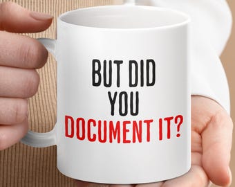 But Did You Document It Mug: Funny Programmer Gift