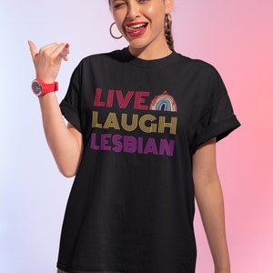 Live, Laugh, Lesbian T-Shirt: Retro style text, Unisex Fit ,  LGBTQ pride shirt, Lesbian Pride, Gift for Lesbian, Empowering Pride Apparel