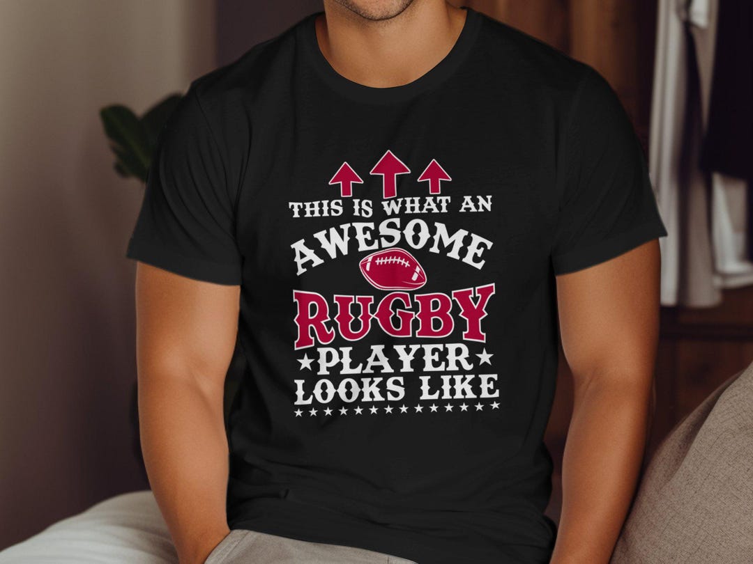 This is What an Awesome Rugby Player Looks Like T-shirt, Funny Rugby ...