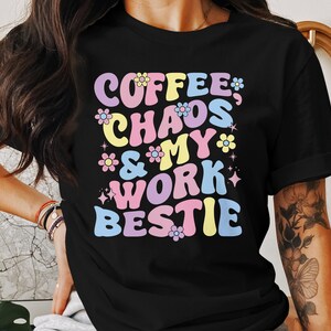 Coffee Chaos Bestie T-Shirt, Funny Work Friend Sweatshirt, Floral Hoodie, Coworker Gift,Retro Design,Best Friend Tee,Groovy Tee