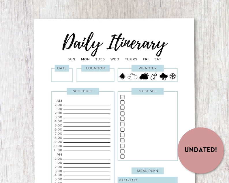 May include: A printable daily itinerary planner with sections for date, location, weather, schedule, must-see, meal plan, and breakfast. The planner has a light blue and white color scheme with black text.