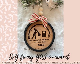 SVG Funny Gas Ornament, Keepsake ornament file, 2022 Ornament Laser cut file, Glowforge cut file