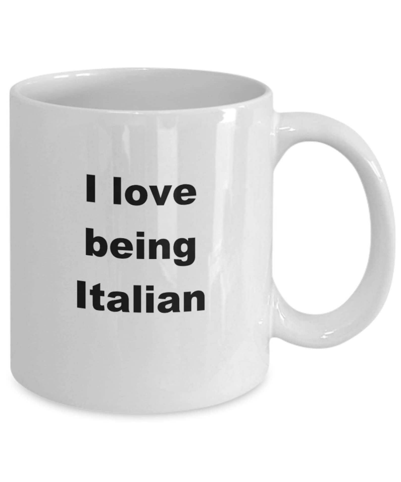 Italy Mug Italian Coffee Mug Italy Gift I Love Being Etsy