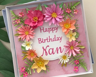 3D Floral Birthday Card for Nan, Handmade, Luxury, Flowers