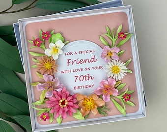 Handmade 3D Floral Friend 70th Birthday Card, Boxed