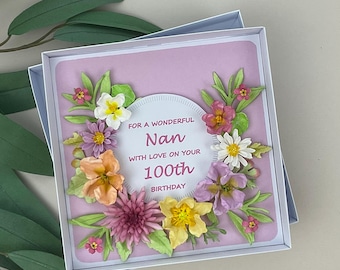Handmade 3D Floral 100th Birthday Card for Nan, Boxed
