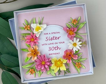 3D Floral Sister 30th Birthday Card, Boxed