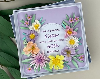 Handmade 3D Floral Sister 60th Birthday Card, Boxed