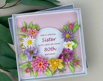3D Floral Design Sister 80th Birthday Card, Boxed
