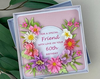3D Floral Friend 60th Birthday Card, Luxury
