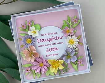 Handmade 3D Floral Daughter 30th Birthday Card, Boxed