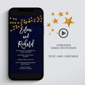May include: A smartphone screen displaying a wedding invitation video with a dark blue background, gold stars, and white text that reads "Eileen and Richard". The text also includes the date, time, dress code, location, and RSVP information. The video is animated and the text is 100% editable.