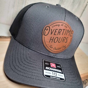 Overtime Hours/Bullshit Pay Richardson 112 Hat with Engraved Patch