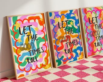 Good Times Roll | Wall Print, Poster, Funky, Bathroom Decor, Colourful, Slogan, Groovy, Retro, Multicolour Maximalist | 5x7/A5/A4/A3/A2/8x10