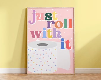 Just Roll With It | Wall Print, Poster, Funky, Bathroom Decor, Pink, Slogan Print, Groovy, Retro, Multicolour, Pastel | 5x7/A5/A4/A3/A2/8x10