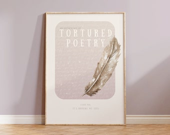 Tortured Poetry | Taylor Inspired Lyrics, Eras, Christmas Gift, Poster, Quill, Subtle, Art, Wall Print, Anthology | A2/A3/A4/A5/8x10/5x7/PDF