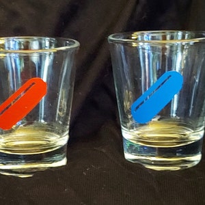 Customized Inspired by shot glasses: The Matrix/Red pill/Blue pill