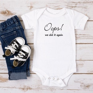 Oops We Did it Again, Baby Announcement, Pregnancy Reveal, Custom Baby Onesie, Handmade baby bodysuit, Funny Baby Reveal, Gender Reveal