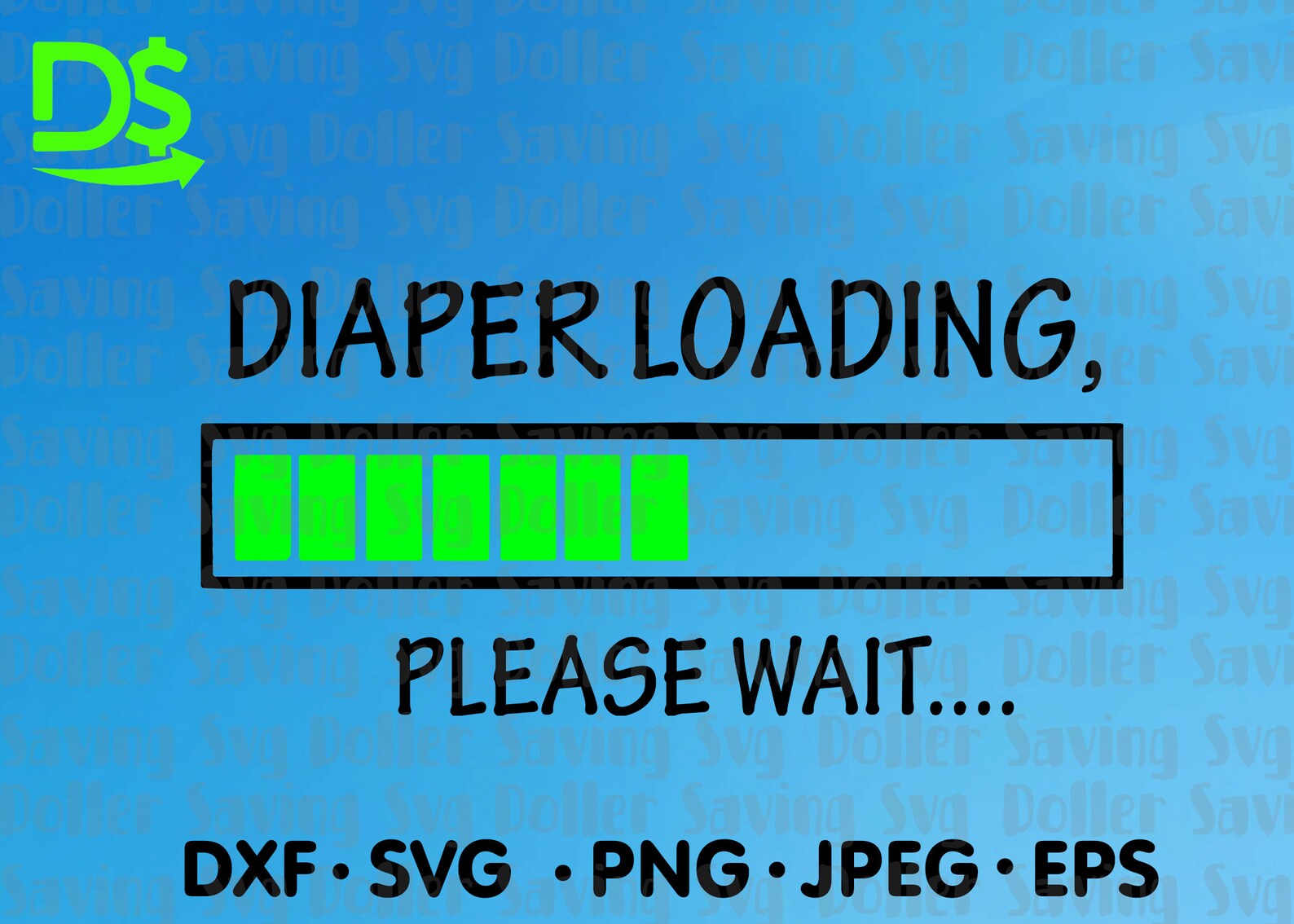 Diaper loading svg baby svg children svg funny svg digital ...