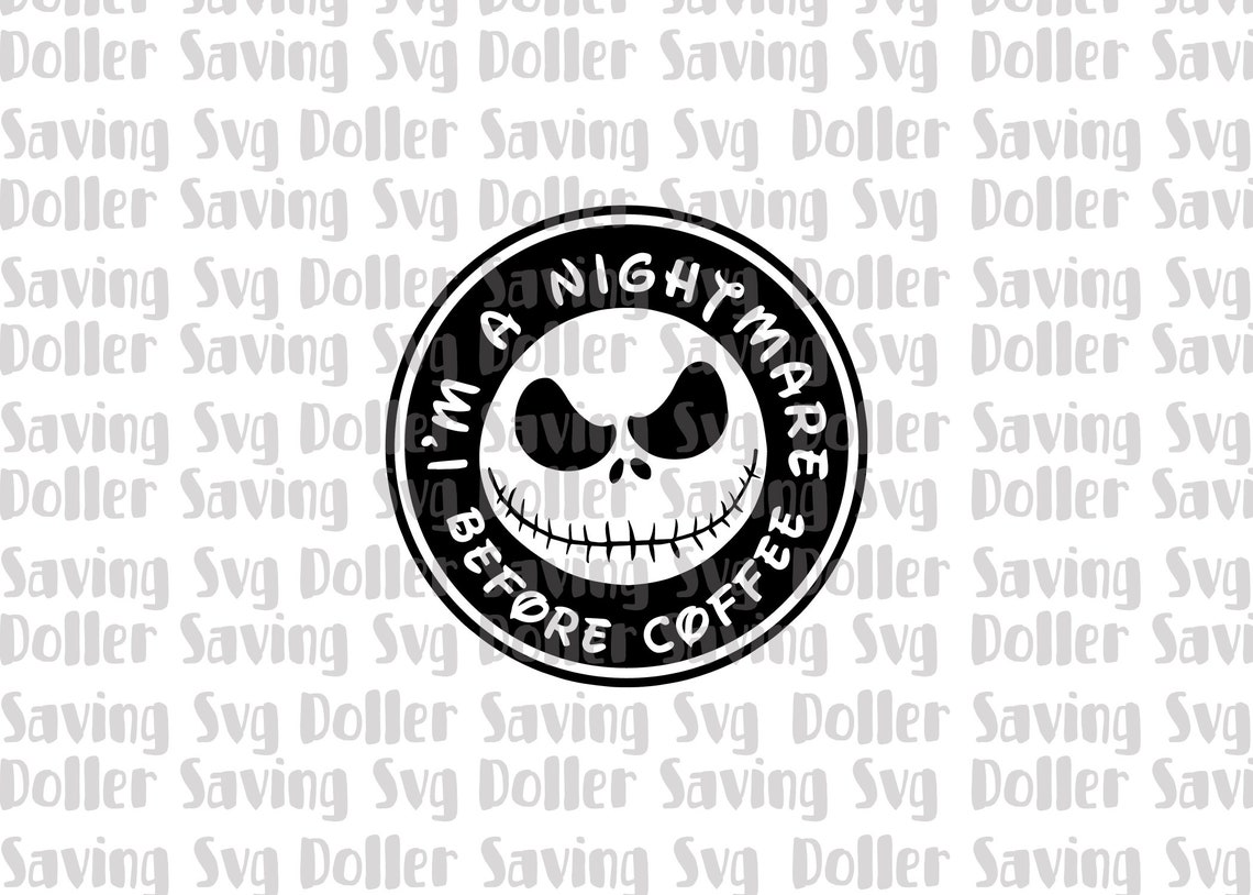 Download Nightmare Before Coffee svg Jack Skellington svg Nightmare | Etsy